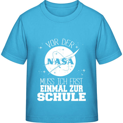 Kinder T-Shirt Einschulung NASA – Vor der NASA muss ich erst zur Schule