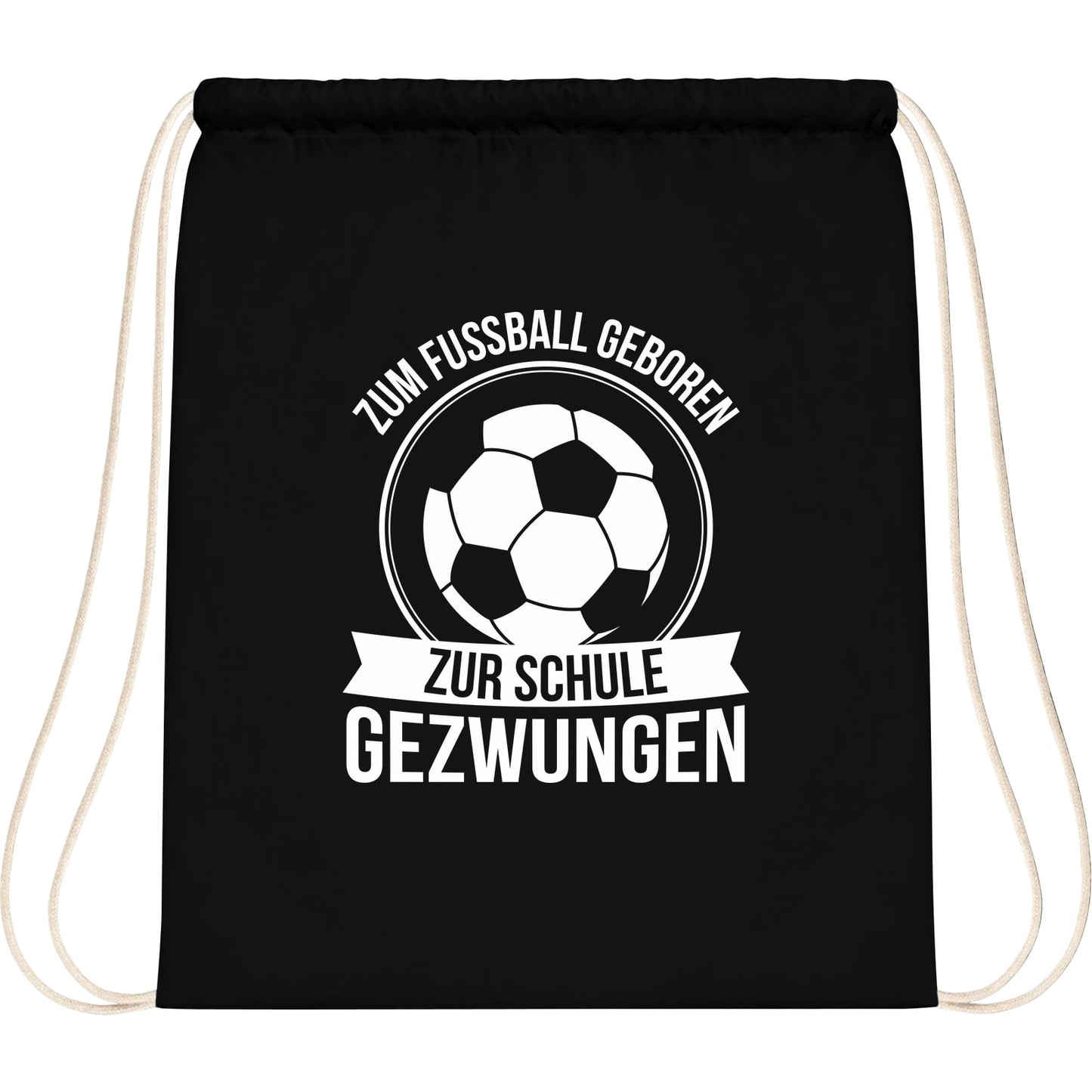 Turnbeutel Einschulung Fußball – Zum Fußball geboren zur Schule gezwungen