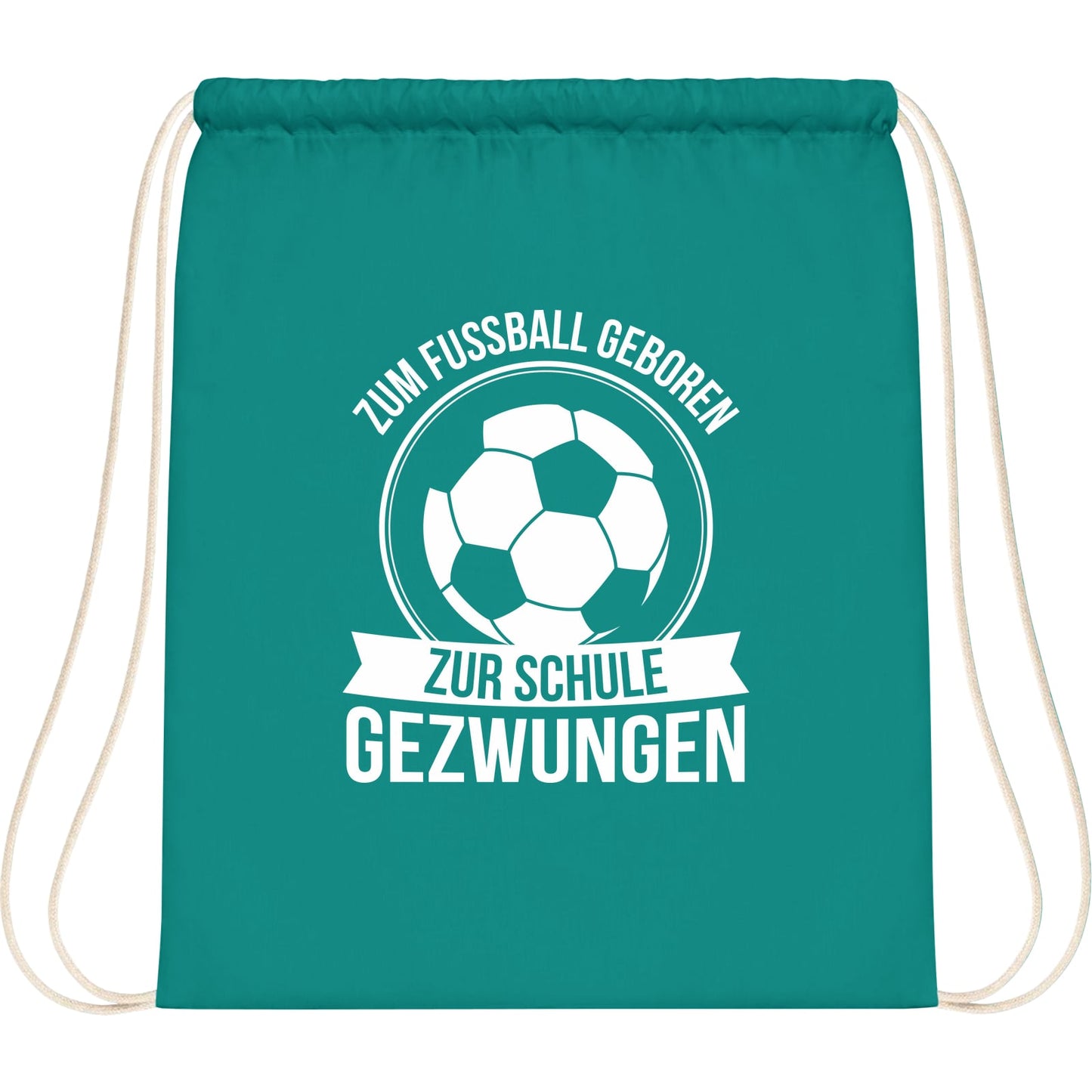 Turnbeutel Einschulung Fußball – Zum Fußball geboren zur Schule gezwungen