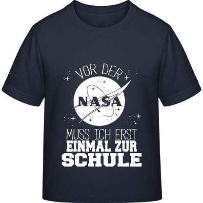 Kinder T-Shirt Einschulung NASA – Vor der NASA muss ich erst zur Schule