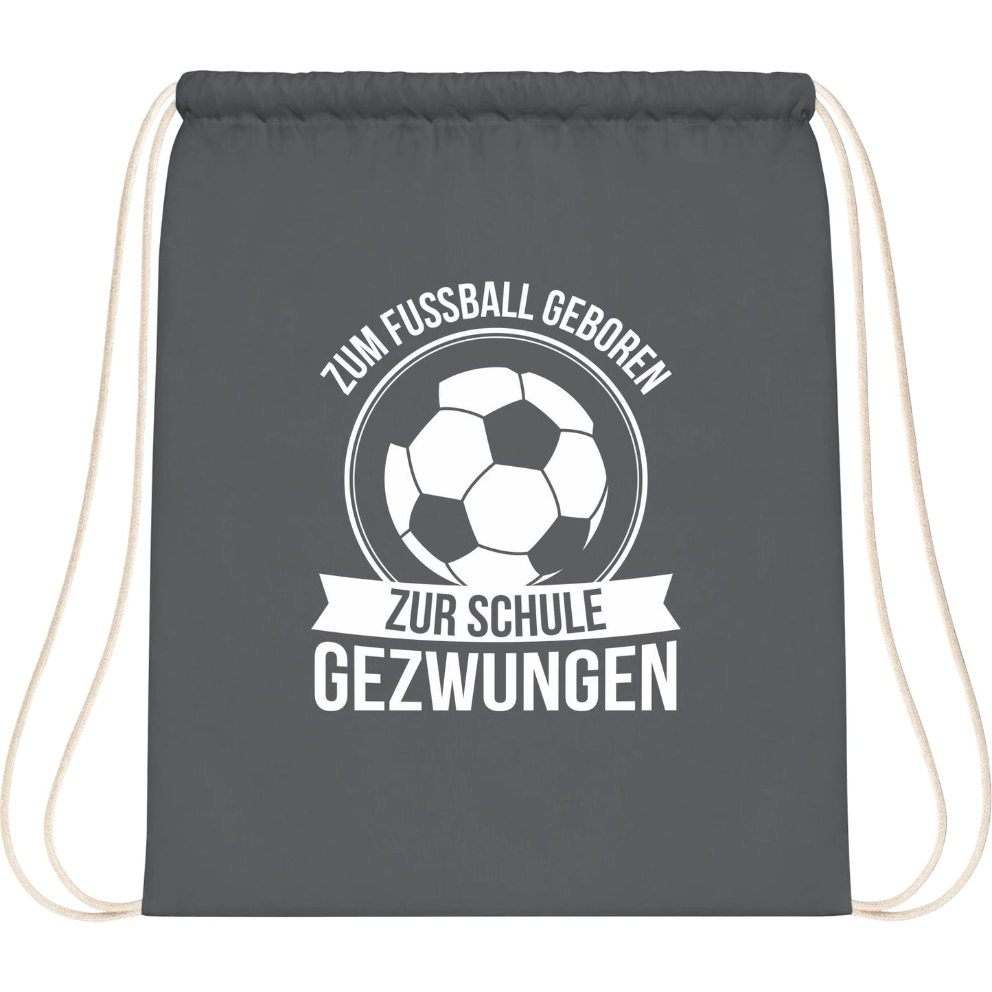 Turnbeutel Einschulung Fußball – Zum Fußball geboren zur Schule gezwungen