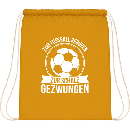 Turnbeutel Einschulung Fußball – Zum Fußball geboren zur Schule gezwungen