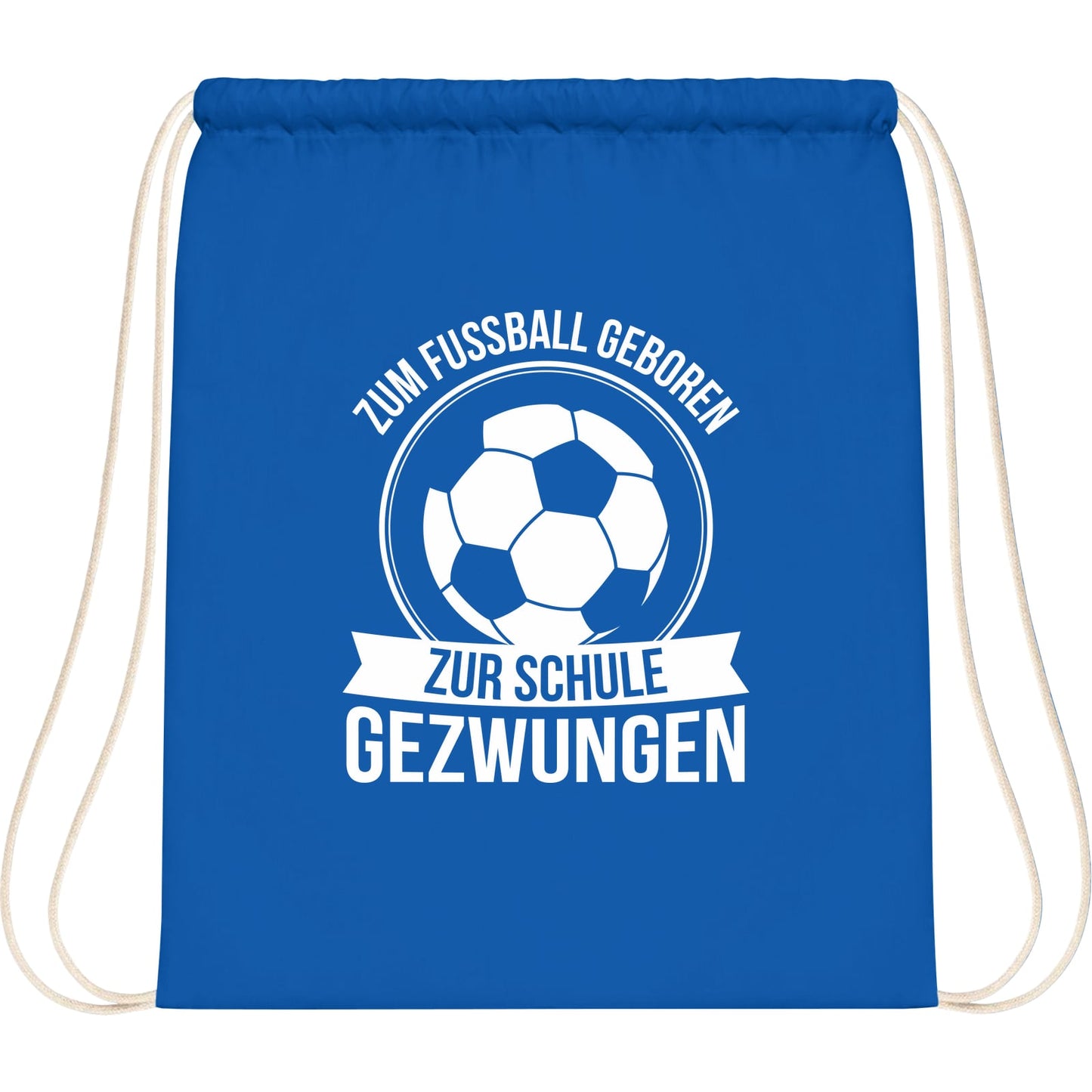 Turnbeutel Einschulung Fußball – Zum Fußball geboren zur Schule gezwungen
