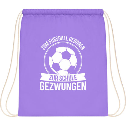 Turnbeutel Einschulung Fußball – Zum Fußball geboren zur Schule gezwungen
