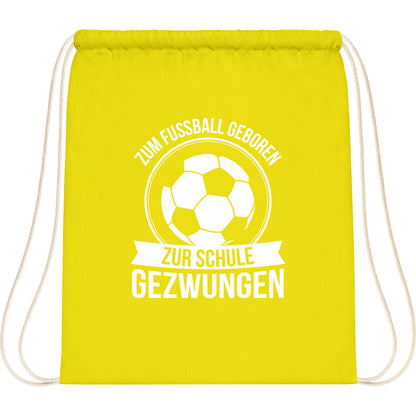 Turnbeutel Einschulung Fußball – Zum Fußball geboren zur Schule gezwungen
